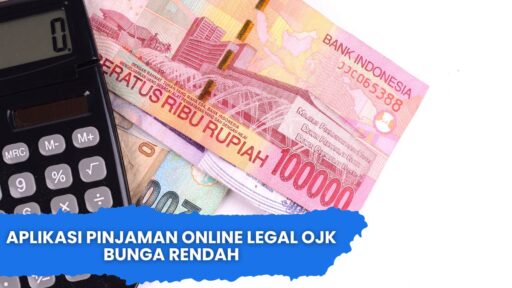 Aplikasi Pinjaman Online Legal OJK Bunga Rendah