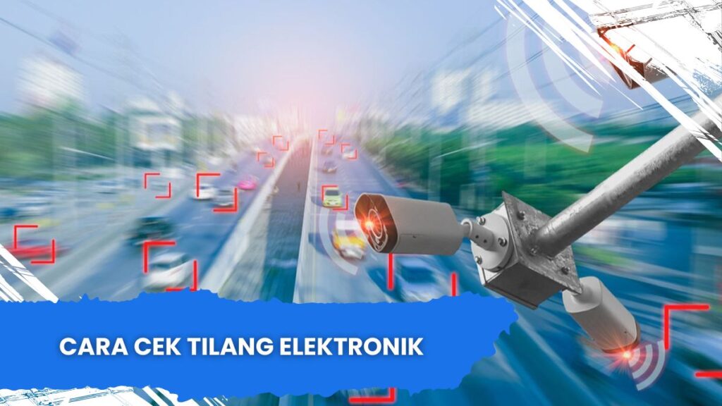 Cara Cek Tilang Elektronik