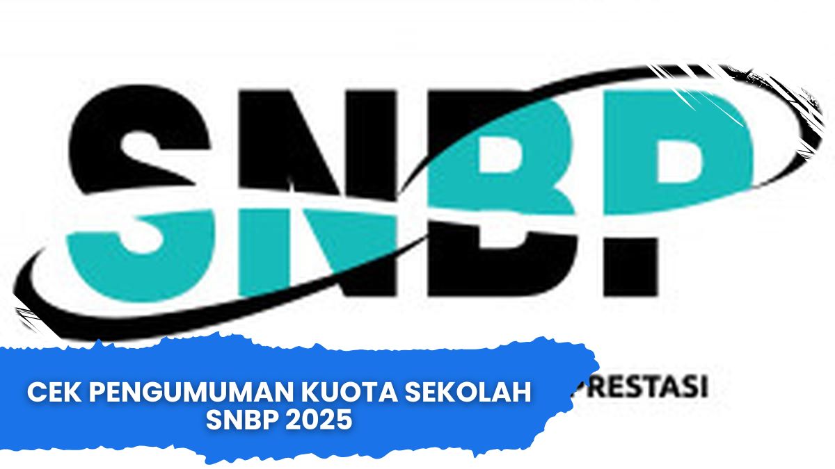 Cek Pengumuman Kuota Sekolah SNBP 2025